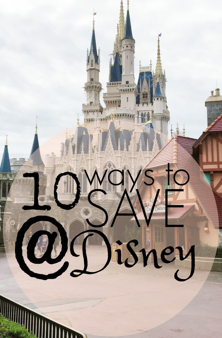 10 ways to save on your next Disney vacation
