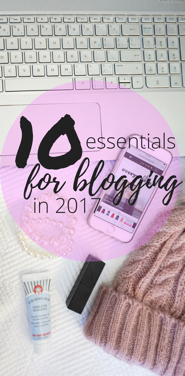 10 essentials for blogging in 2017