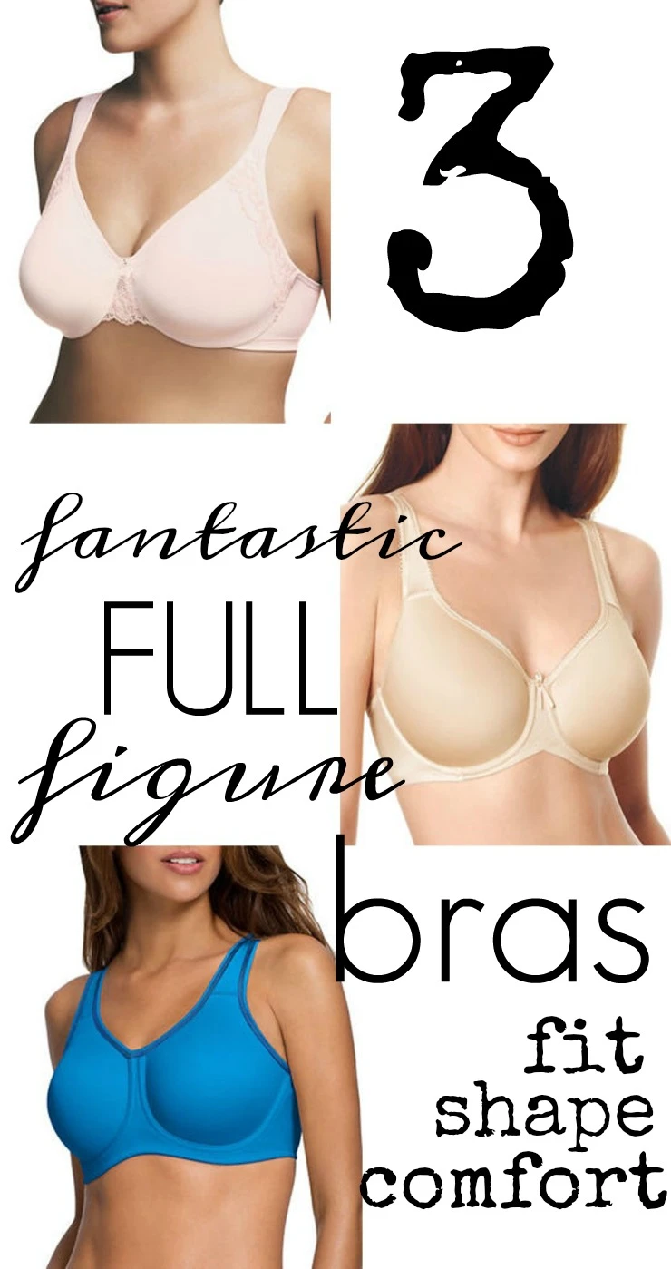3 fantastic full figure bras