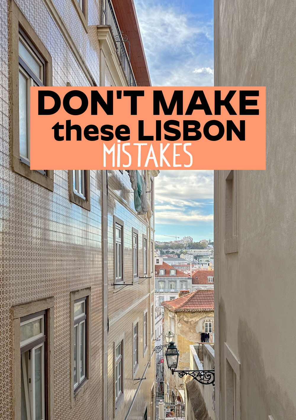 don't make these Lisbon Mistakes, travel mistakes